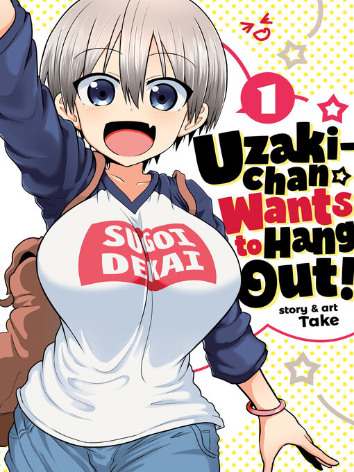 Title details for Uzaki-chan Wants to Hang Out!, Volume 1 by Take - Available